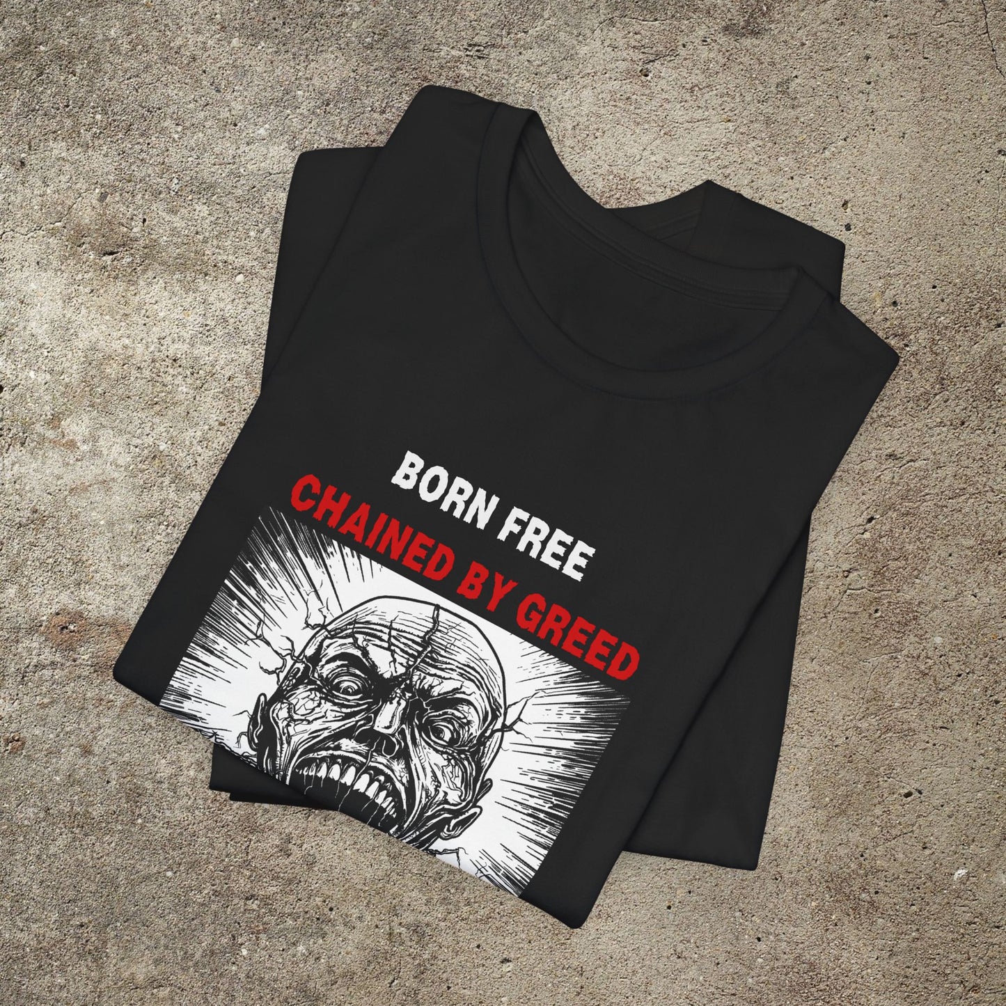 Chained By Greed Graphic Unisex Top, Activist Shirt, Radical Print Tee