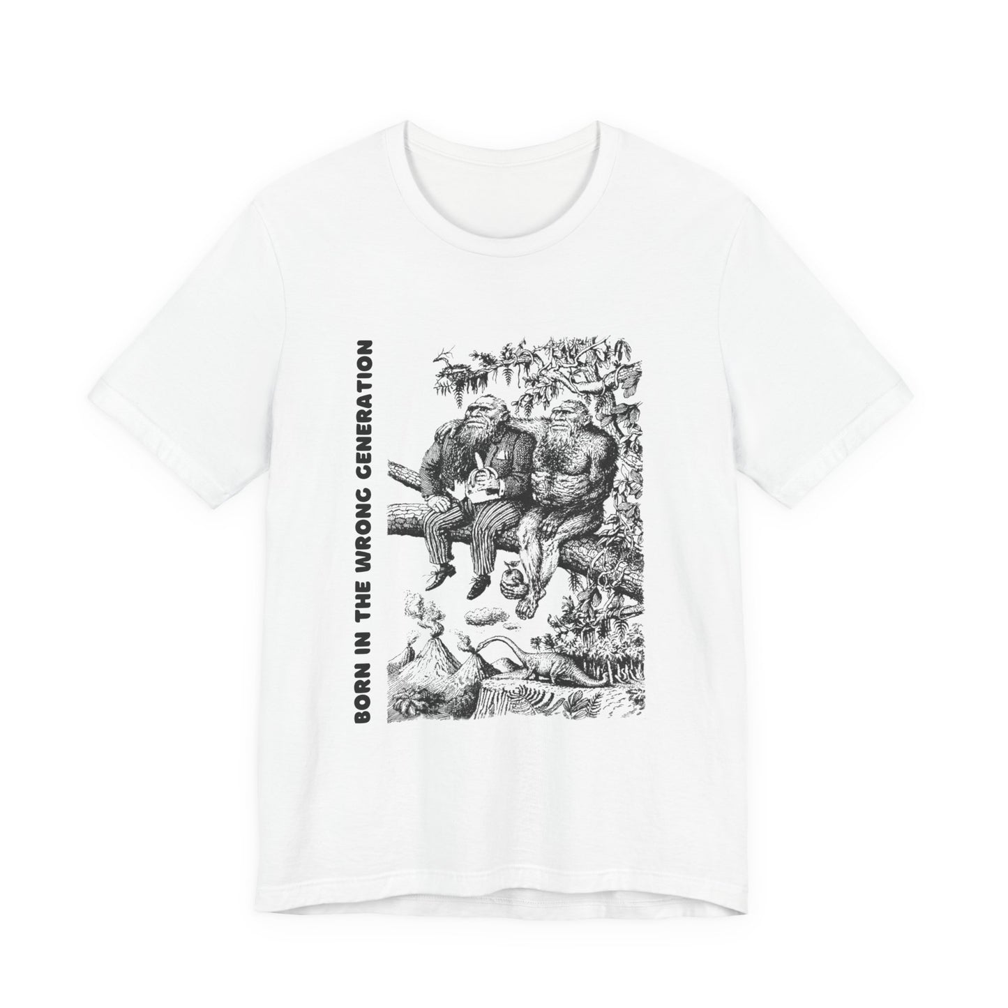 Born In The Wrong Generation Graphic Print Tee, Funny Sarcastic Unisex Top