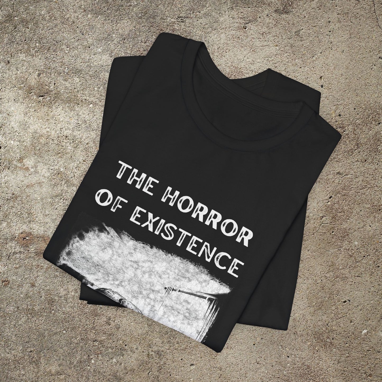 The Horror Of Existence, Kafkaesque Existentialist Graphic Print Tee