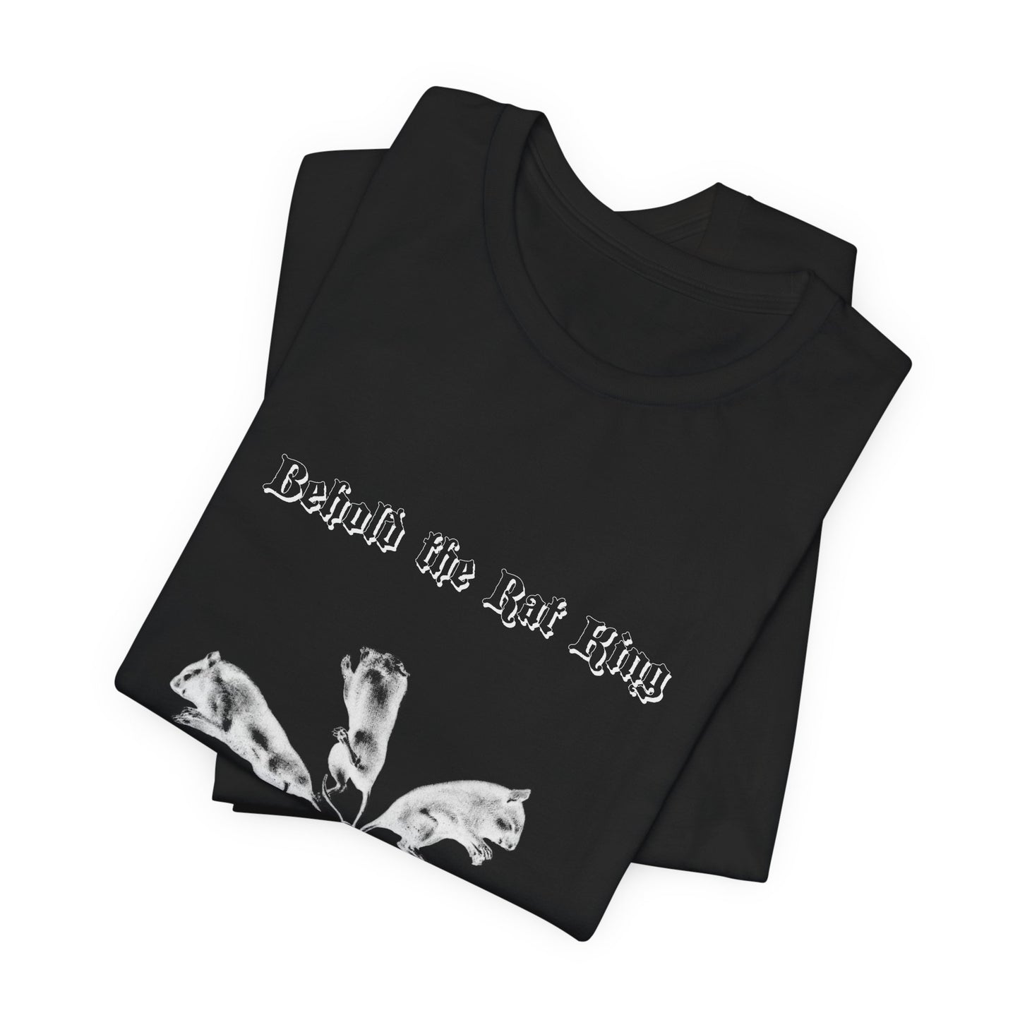 behold the rat king, rat king, sarcastic medieval print tee, pagan tee, unisex tshirt