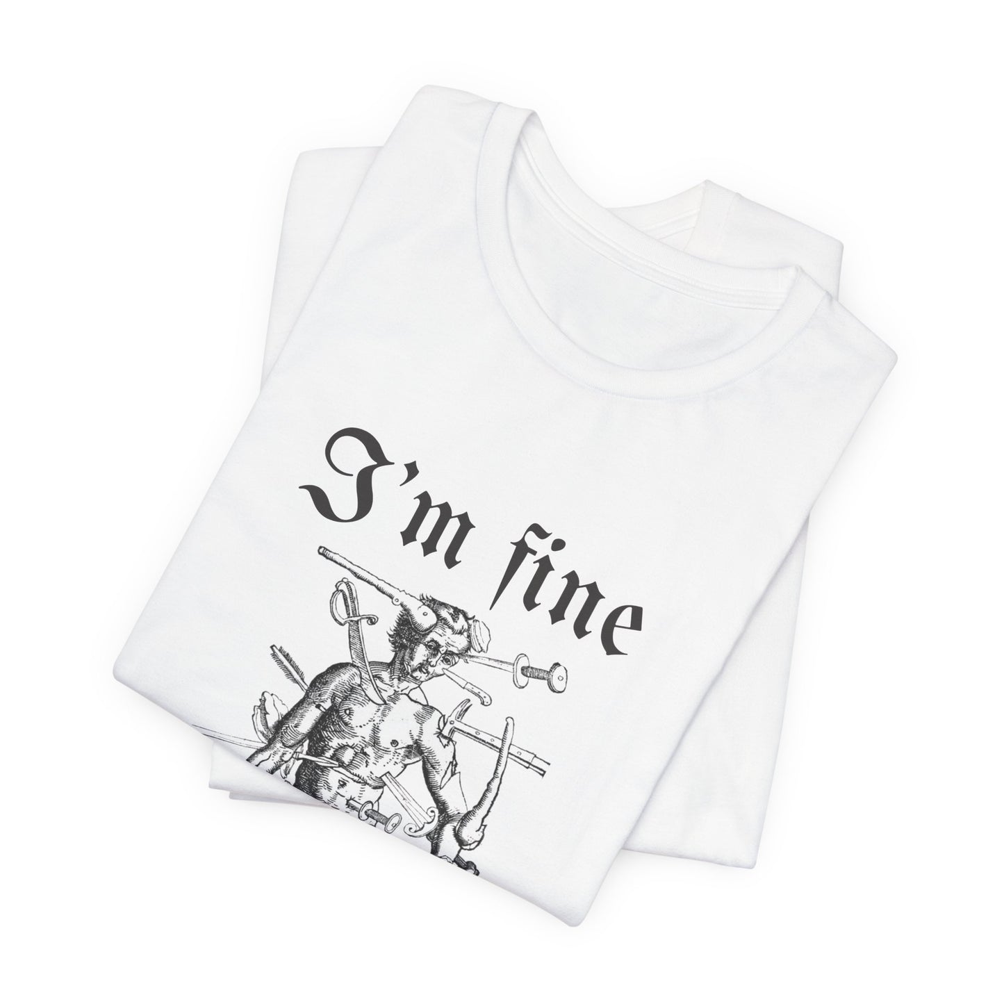 i'm fine, sarcastic tee, unisex tshirt, wound man, funny tee