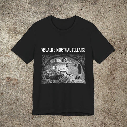 Visualize Industrial Collapse, Anarchist Unisex T-Shirt, Anti Capitalist Graphic Tee