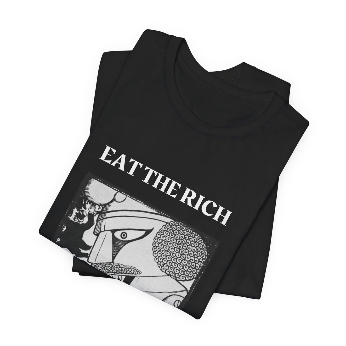 Eat the Rich Shirt, Anti-Capitalist Tee, Anarchist Graphic Top, Revolutionary Protest Shirt, Unisex Punk Activist Tee