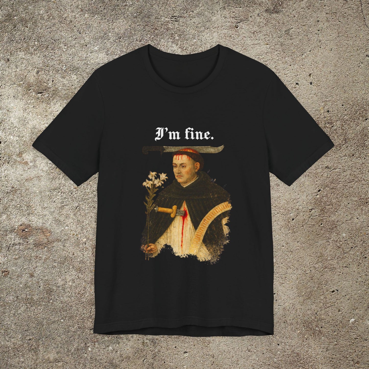Im Fine Gothic T-Shirt  Dark Humor Medieval Monk Meme, Sarcastic Art Tee