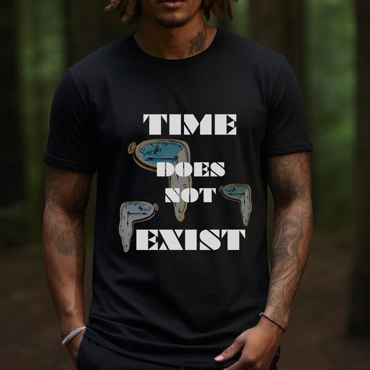 time does not exist, methaphysical print, unisex tshirt, philosophical tshirt