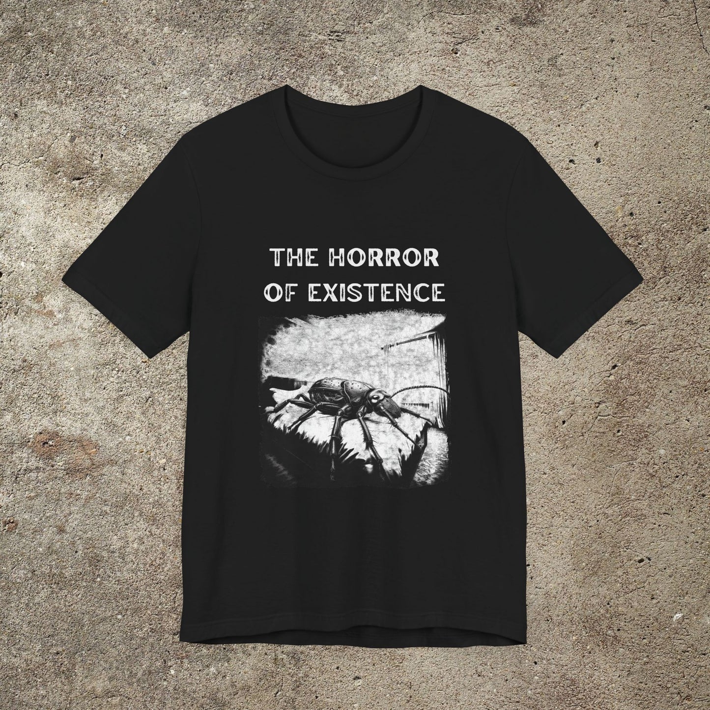 The Horror Of Existence, Kafkaesque Existentialist Graphic Print Tee