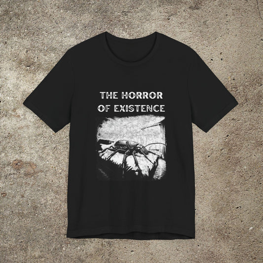 The Horror Of Existence, Kafkaesque Existentialist Graphic Print Tee