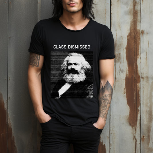 marx funny tshirt, class dismissed, socialist tee, class dismissed