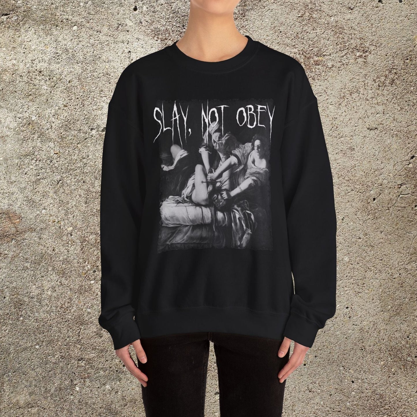 Slay Not Obey, Feminist Sweashirt, Anti patriarchy tee, Judith Beheading Holofernes, Women Power Sweatshirt, Unisex Top