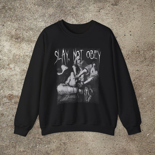 Slay Not Obey, Feminist shirt, Anti patriarchy tee, Judith Beheading Holofernes, Women Power Sweatshirt, Unisex Top