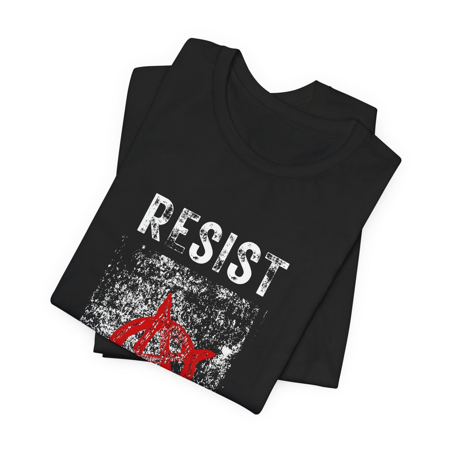 Resist Refuse Anarchist Revolutionary Graphic T-Shirt, Anti Governement Unisex Top